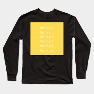 thank you Long Sleeve T-Shirt